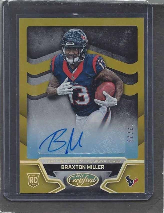 BRAXTON MILLER 2016 CERTIFIED MIRROR GOLD HOUSTON TEXANS ROOKIE AUTO RC #D 12/25