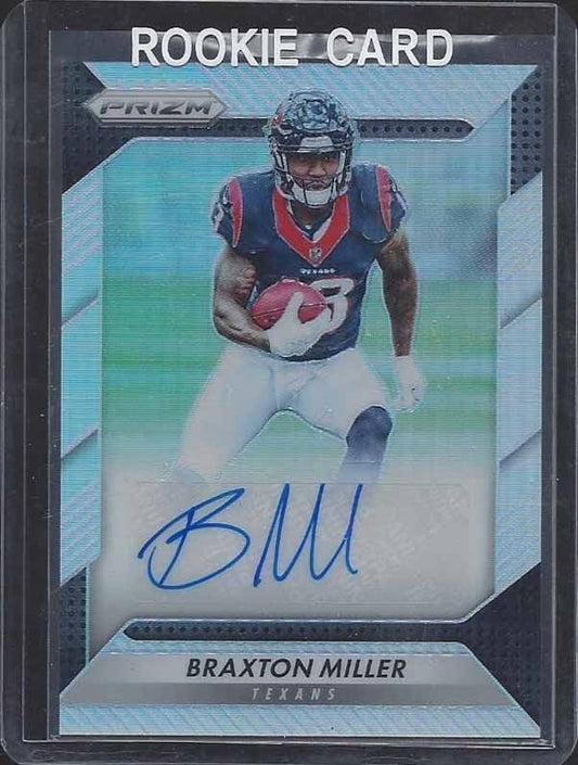 BRAXTON MILLER 2016 PANINI PRIZM SILVER PRIZMS HOUSTON TEXANS ROOKIE AUTO RC