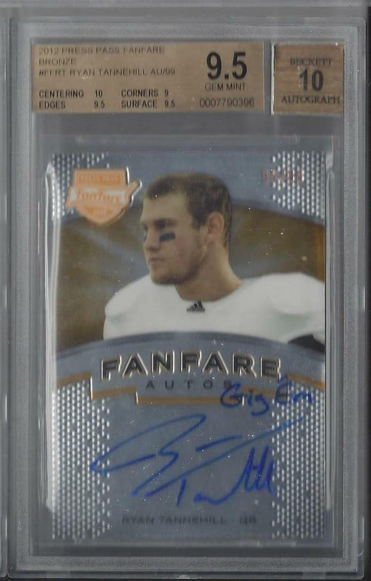 RYAN TANNEHILL 2012 PRESS PASS FANFARE INSCRIPTION "GIG 'EM" AUTO RC /99 BGS 9.5