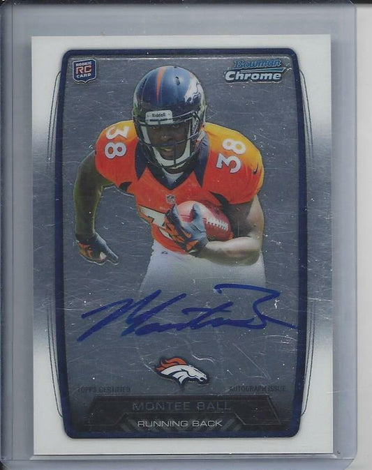 MONTEE BALL 2013 BOWMAN CHROME NFL BOWMAN BRONCOS UNIFORM RARE SP AUTO RC /25