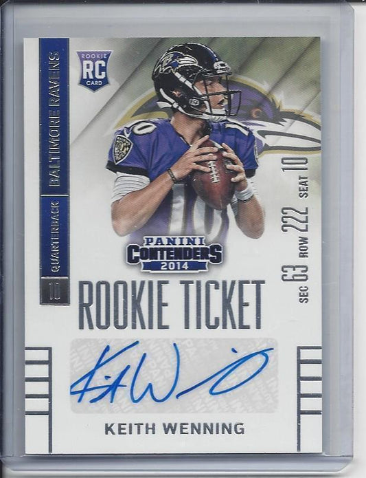 KEITH WENNING 2014 CONTENDERS RAVENS ROOKIE TICKET TRUE RC AUTO #147