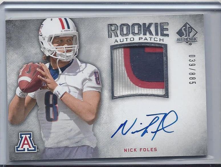 NICK FOLES 2012 SP AUTHENTIC ARIZONA WILDCATS RPA ROOKIE PATCH AUTO RC #D /885