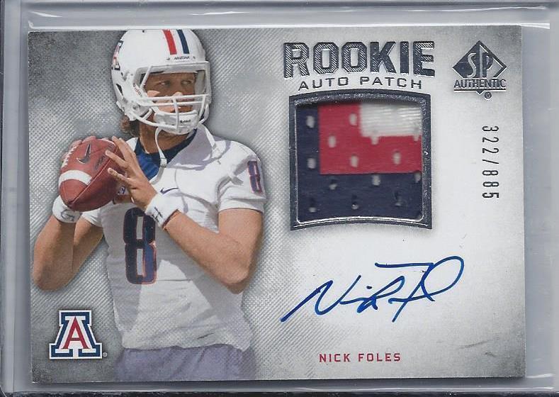 NICK FOLES 2012 SP AUTHENTIC ARIZONA WILDCATS RPA ROOKIE PATCH AUTO RC #D /885