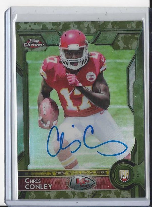CHRIS CONLEY 2015 TOPPS CHROME CAMO REFRACTOR CHIEFS ON CARD AUTO RC #D 74/99