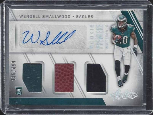 WENDELL SMALLWOOD 2016 ABSOLUTE RPM EAGLES TRIPLE 3 CLR JERSEY BALL AUTO RC /499