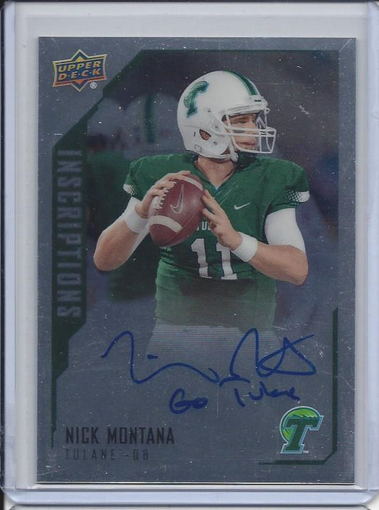NICK MONTANA 2015 UPPER DECK INSCRIPTIONS "GO TULANE" INSCRIBED ON CARD AUTO RC