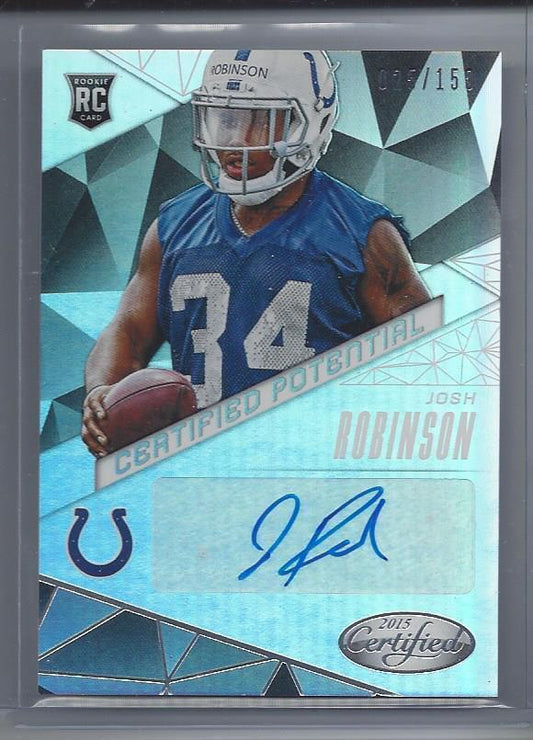 JOSH ROBINSON 2015 CERTIFIED POTENTIAL COLTS ROOKIE AUTO RC #D 25/150