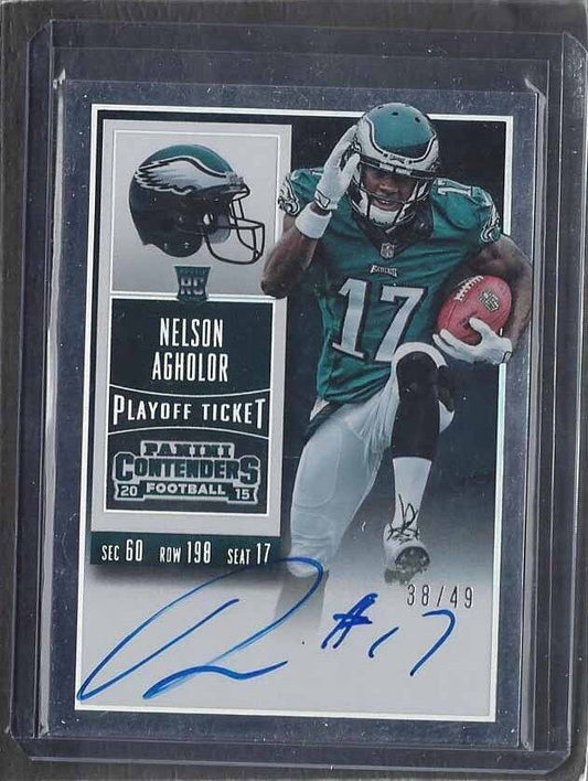 NELSON AGHOLOR 2015 CONTENDERS PLAYOFF TICKET ON CARD AUTO RC #D 38/49