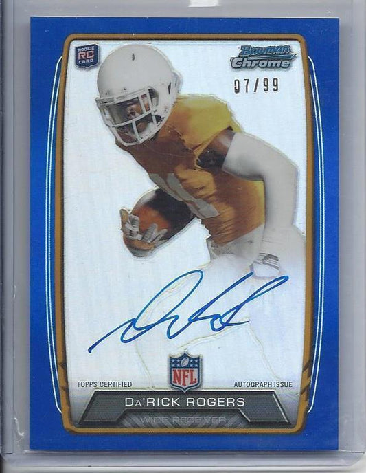 DA'RICK ROGERS 2013 BOWMAN CHROME BLUE REFRACTOR ON CARD AUTO RC #D 7/99
