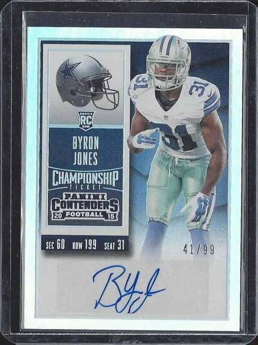 BYRON JONES 2015 CONTENDERS CHAMPIONSHIP TICKET COWBOYS ROOKIE AUTO RC #D 90/99