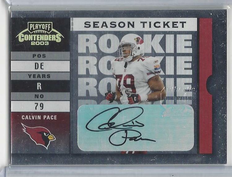 CALVIN PACE 2003 PLAYOFF CONTENDERS ROOKIE TICKET TRUE RC AUTO #D /999