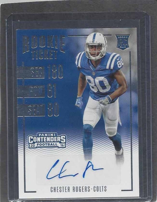 CHESTER ROGERS 2016 CONTENDERS COLTS ROOKIE TICKET TRUE RC AUTO #252