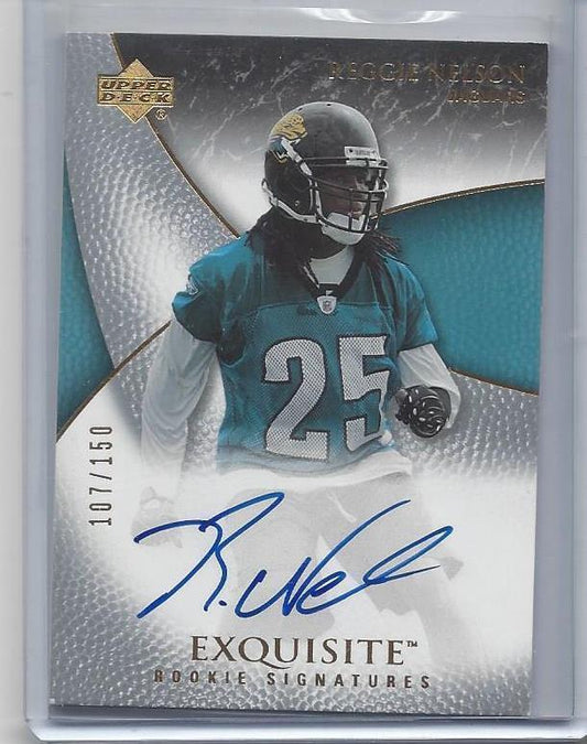 REGGIE NELSON 2007 UD EXQUISITE TRUE ROOKIE ON CARD AUTO RC #D 107/150