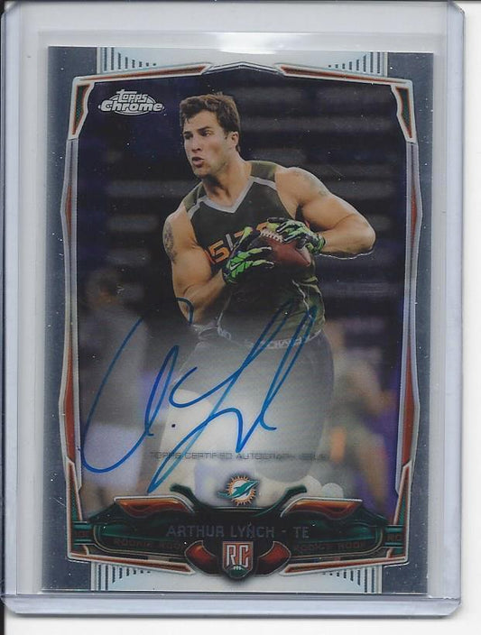 ARTHUR LYNCH 2014 TOPPS CHROME MIAMI DOLPHINS ON CARD AUTO RC #171