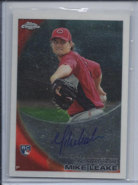 MIKE LEAKE 2010 TOPPS CHROME CINCINNATI REDS ON CARD AUTO RC #176