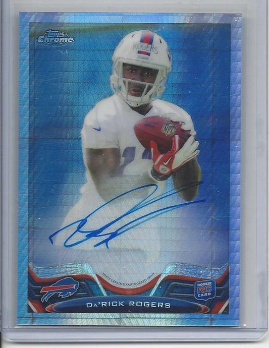 DA'RICK ROGERS 2013 TOPPS CHROME PRISM REFRACTOR ON CARD AUTO RC #D 4/15