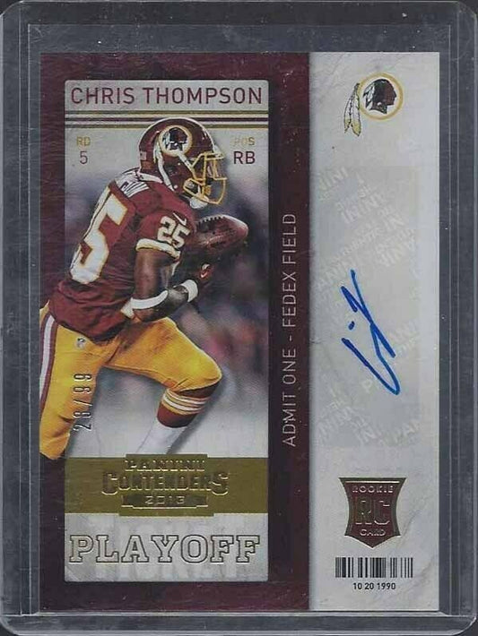 CHRIS THOMPSON 2013 CONTENDERS PLAYOFF TICKET VARIATION AUTO RC #D 28/99