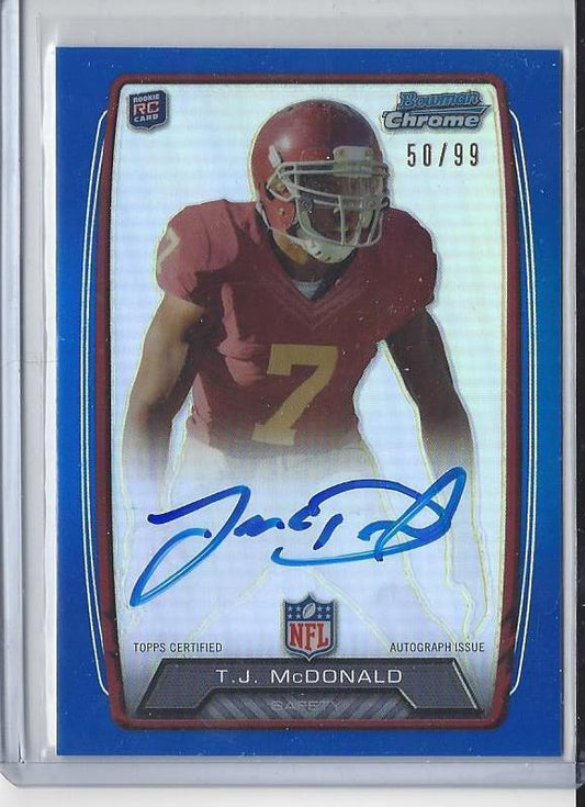 T.J. MCDONALD 2013 BOWMAN CHROME BLUE REFRACTOR RAMS ON CARD AUTO RC #D 50/99