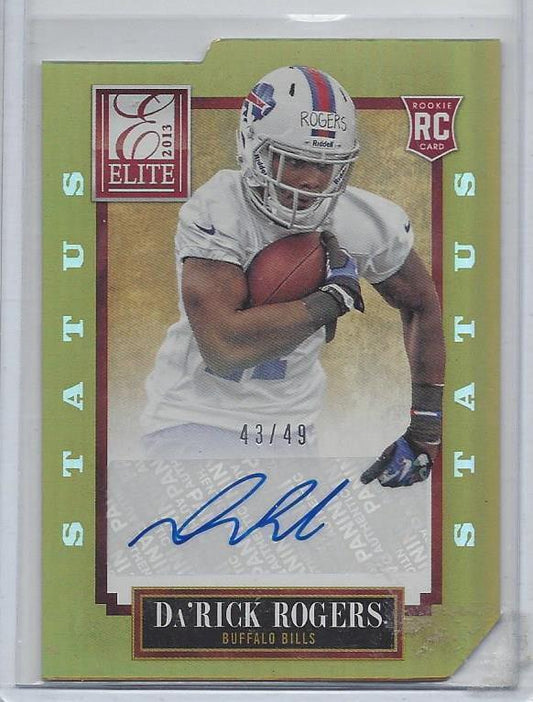 DA'RICK ROGERS 2013 ELITE STATUS GOLD DIE CUT AUTO RC #D 43/49