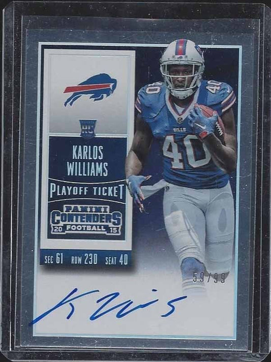 KARLOS WILLIAMS 2015 CONTENDERS VARIATION PLAYOFF TICKET ON CARD AUTO RC #D /99