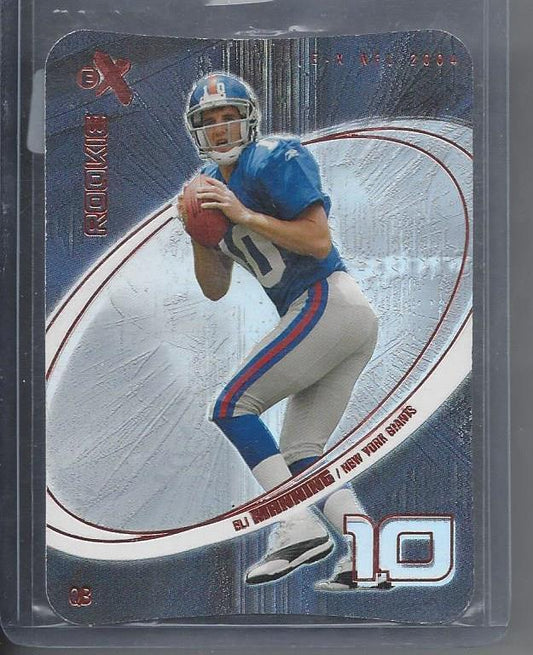 ELI MANNING 2004 EX E-X GIANTS DIE CUT RC #41