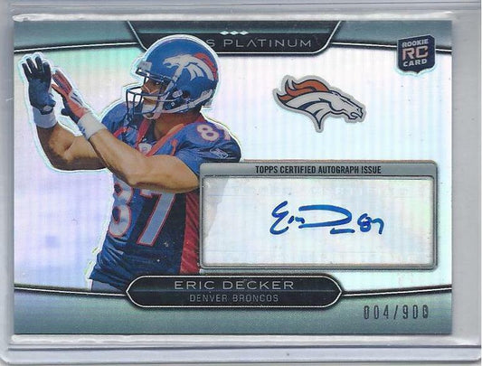 ERIC DECKER 2011 TOPPS PLATINUM REFRACTOR BRONCOS AUTO RC #D /900