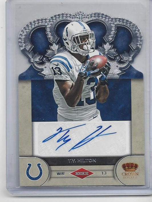 T.Y. HILTON 2012 CROWN ROYALE SILVER DIE CUT COLTS ROOKIE AUTO RC #d 54/99