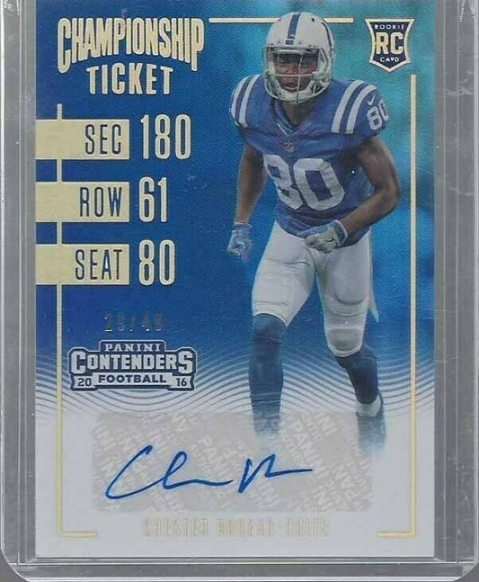 CHESTER ROGERS 2016 CONTENDERS CHAMPIONSHIP TICKET COLTS AUTO RC #D 29/49