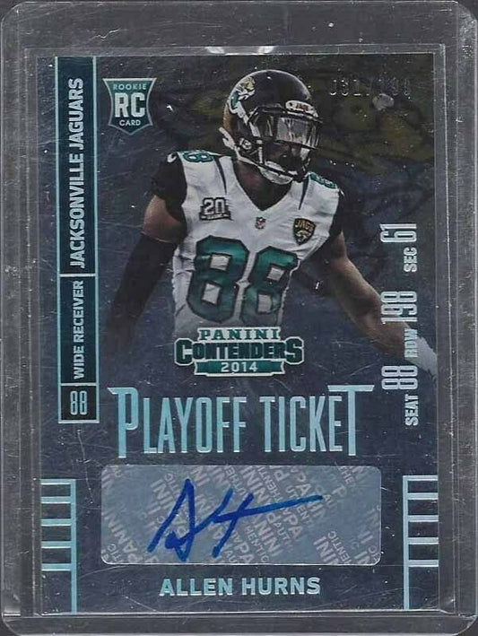 ALLEN HURNS 2014 CONTENDERS PLAYOFF TICKET VARIATION JAGUARS AUTO RC #D 31/199