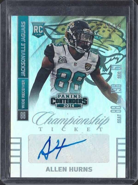 ALLEN HURNS 2014 CONTENDERS CHAMPIONSHIP TICKET VARIATION AUTO RC #D 78/99