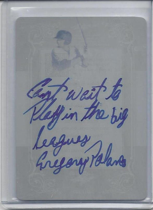 GREGORY POLANCO 2013 LEAF "CANT WAIT TO PLAY IN THE BIG LEAGUES" AUTO RC 1/1