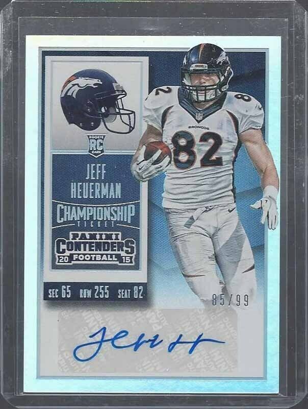 JEFF HEUERMAN 2015 CONTENDERS CHAMPIONSHIP TICKET BRONCOS AUTO RC #D 85/99
