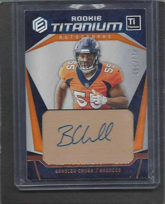BRADLEY CHUBB 2018 PANINI ELEMENTS TITANIUM ON CARD ROOKIE AUTO RC #D 322/350