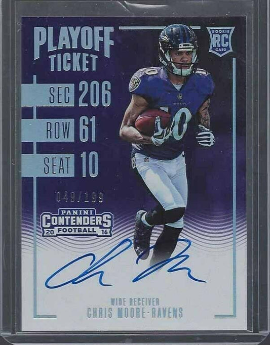 CHRIS MOORE 2016 CONTENDERS PLAYOFF TICKET RAVENS ON CARD AUTO RC #D /199