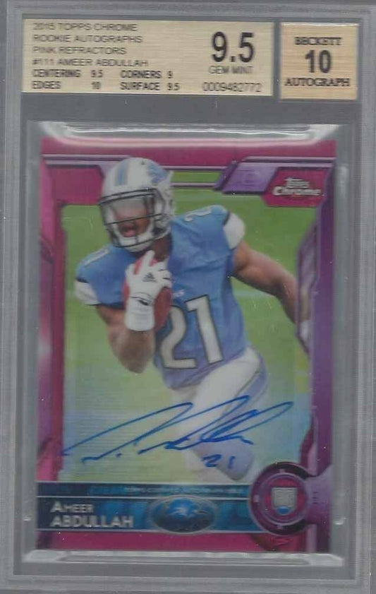 AMEER ABDULLAH 2015 TOPPS CHROME PINK REFRACTOR AUTO RC /75 BGS 9.5 10 AU POP 2