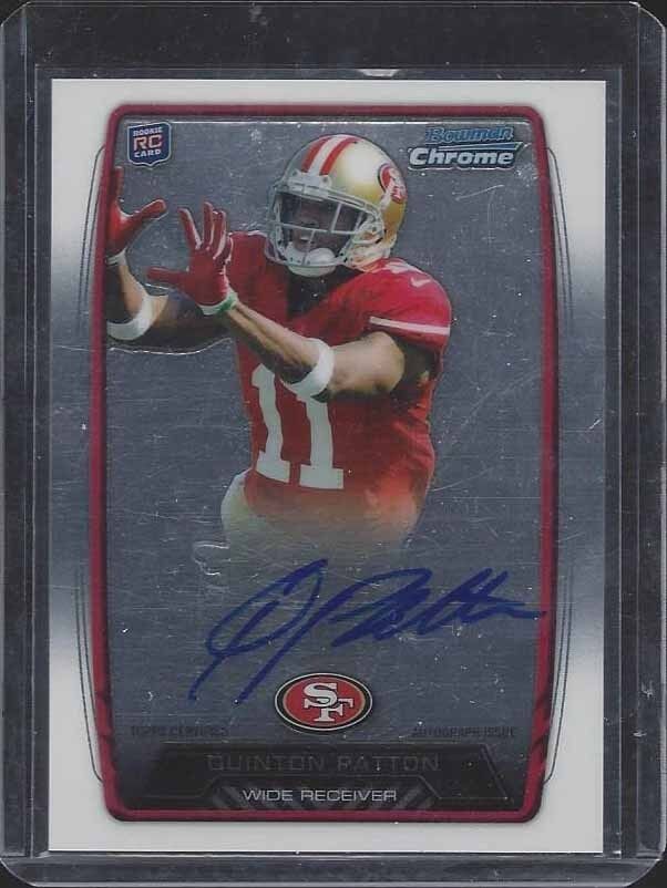 QUINTON PATTON 2013 BOWMAN CHROME NFL BOWMAN SP 49ERS UNI ON CARD AUTO RC /25