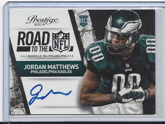JORDAN MATTHEWS 2014 PRESTIGE ROAD TO THE NFL EAGLES ON CARD ROOKIE AUTO RC #18