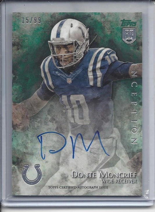 DONTE MONCRIEF 2014 TOPPS INCEPTION GREEN COLTS ON CARD ROOKIE AUTO RC #D /99