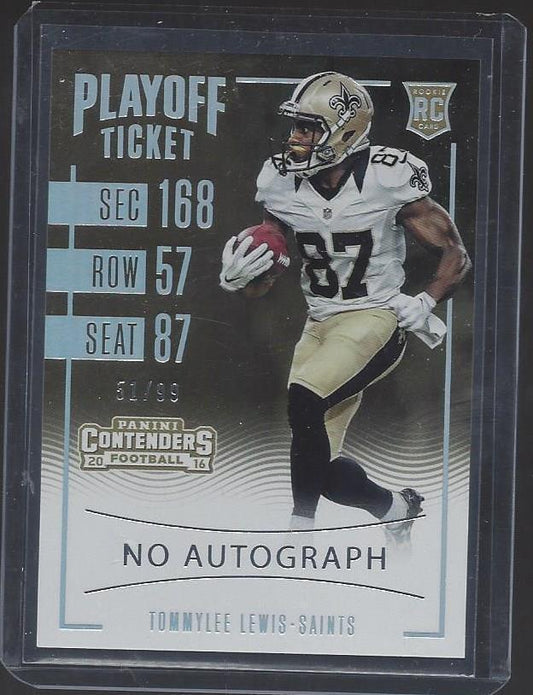 TOMMYLEE LEWIS 2016 PANINI CONTENDERS SAINTS PLAYOFF TICKET RC #D 51/99