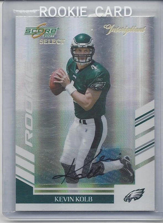 KEVIN KOLB 2007 SCORE SELECT INSCRIPTIONS ROOKIE AUTO RC #D 21/40