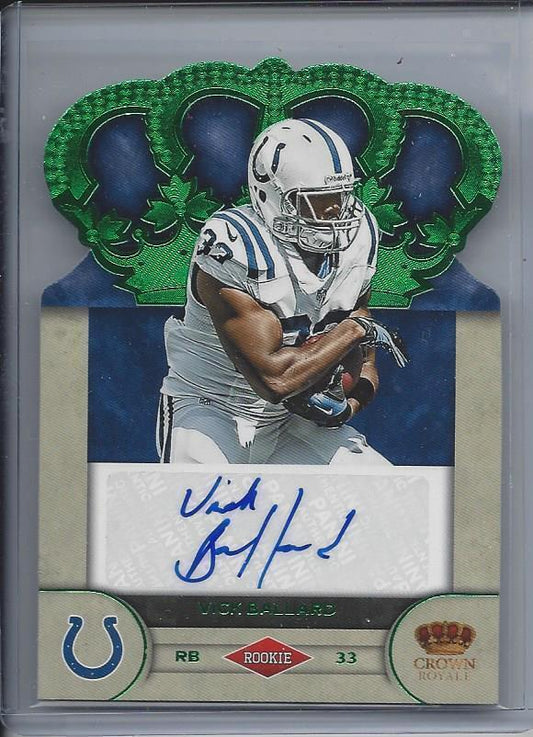 VICK BALLARD 2012 CROWN ROYALE EMERALD GREEN DIE CUT COLTS ROOKIE AUTO RC #D /10