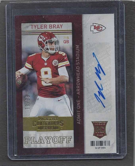 TYLER BRAY 2013 CONTENDERS PLAYOFF TICKET CHIEFS ON CARD AUTO RC #D 77/99