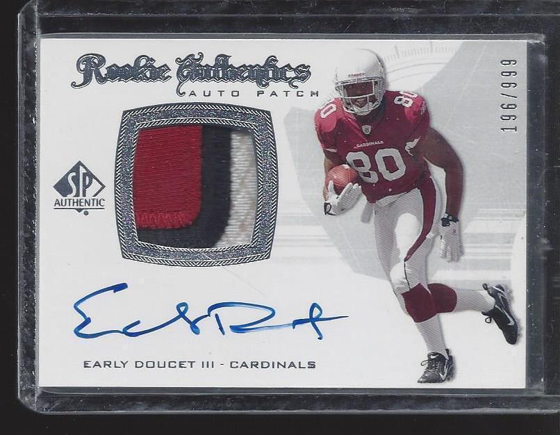 EARLY DOUCET 2008 SP AUTHENTIC 3 COLOR RPA CARDINALS PATCH AUTO RC #D /999
