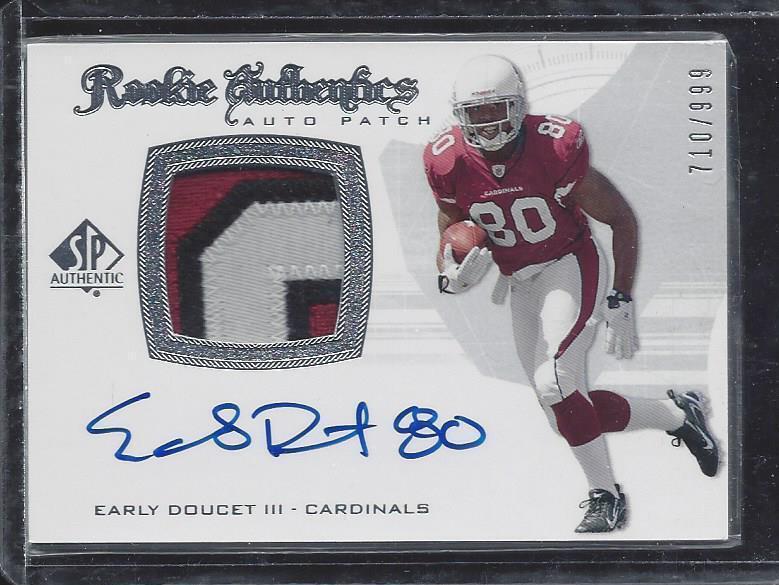 EARLY DOUCET 2008 SP AUTHENTIC 3 COLOR RPA CARDINALS PATCH AUTO RC #D /999