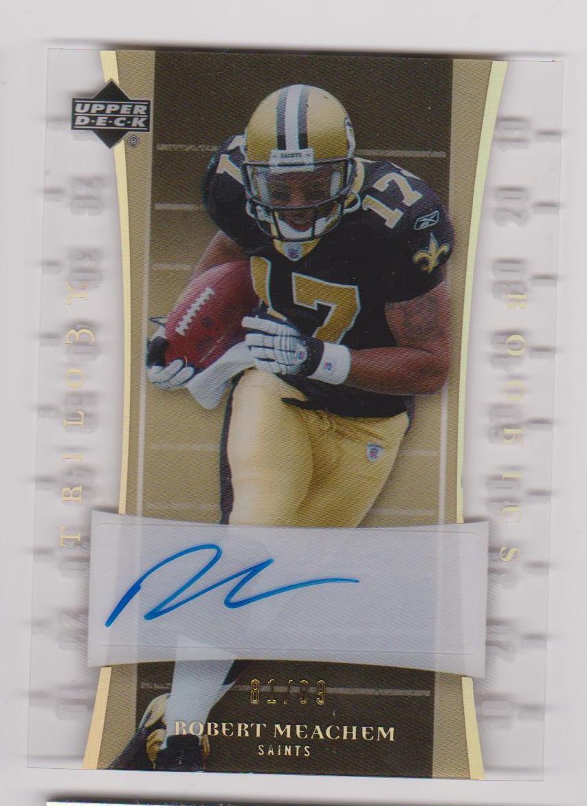ROBERT MEACHEM 2007 UPPER DECK TRILOGY ROOKIES AUTO RC #D 81/99