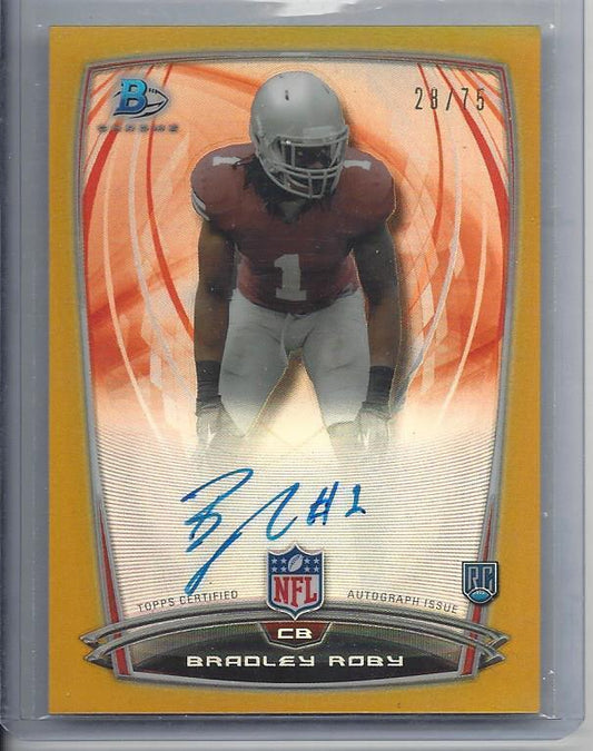 BRADLEY ROBY 2014 BOWMAN CHROME COLLEGE GOLD REFRACTOR ON CARD AUTO RC #D 28/75