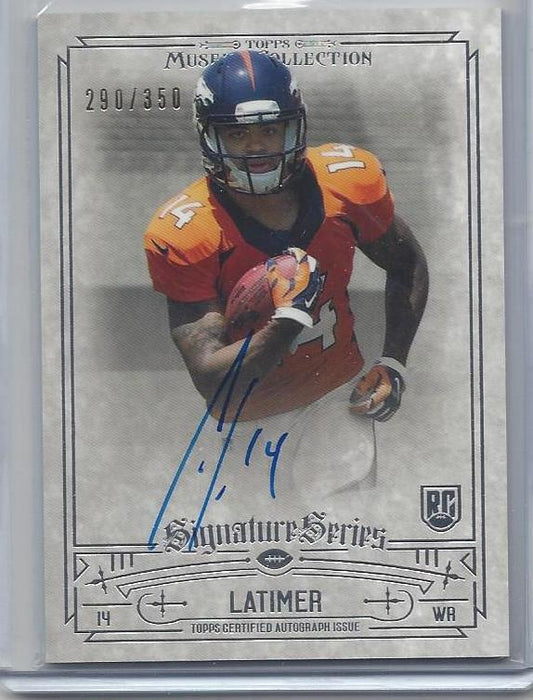 CODY LATIMER 2014 TOPPS MUSEUM BRONCOS ON CARD AUTO RC #D 290/350