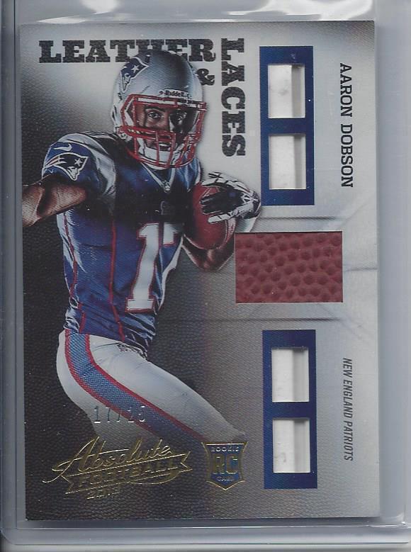 1/1 AARON DOBSON 2013 ABSOLUTE LEATHER & LACES DUAL LACE + BALL RC #D 17/25 JSY#