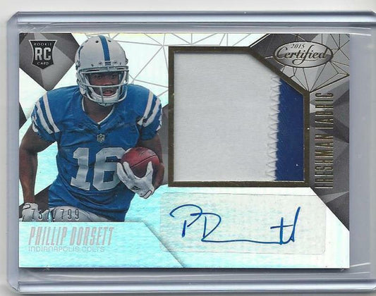 PHILLIP DORSETT 2015 CERTIFIED FRESHMAN FABRIC 2 COLOR JUMBO PATCH AUTO RC /799