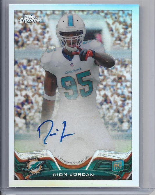 DION JORDAN 2013 TOPPS CHROME DOLPHINS REFRACTOR ON CARD AUTO RC #D 3/150